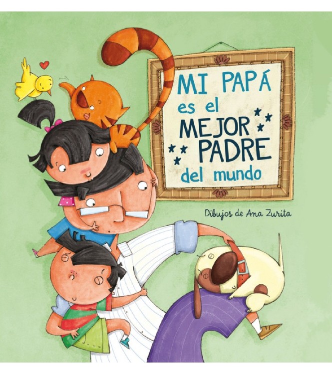 Mi papá es el mejor padre del mundo Mi papá es el mejor padre del mundo