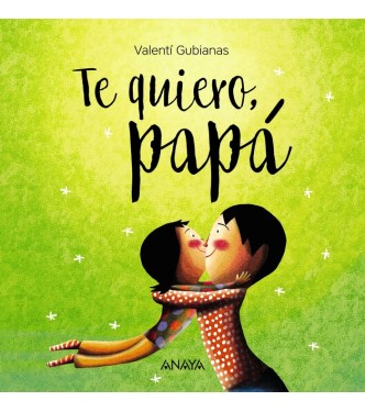 Te quiero, Papá
