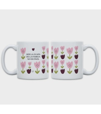 Taza "Ser la guapa de la familia"